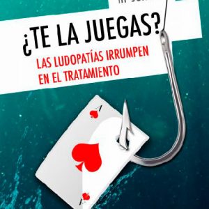 III Jornada. ¿Te la juegas?. Las ludopatías irrumpen en el tratamiento de las adicciones