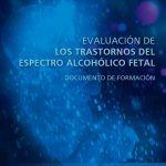 Evaluación de los trastornos del espectro alcohólico fetal - OPS 2020