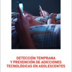 Detección temprana y prevención de adicciones tecnológicas en adolescentes