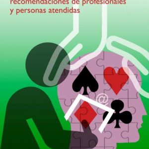 Dificultades en el tratamiento del juego online:  recomendaciones de profesionales y personas atendidas