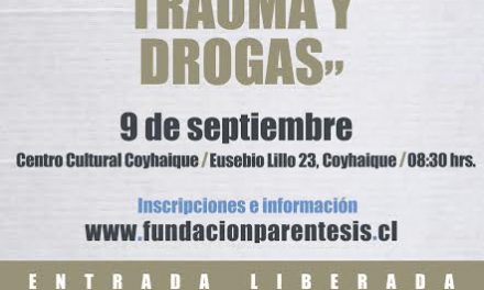 Chile: Seminario sobre consumo problemático de alcohol y drogas organiza Fundación Paréntesis en Coyhaique