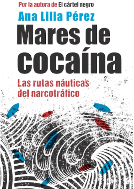 Las cartas de navegación de las drogas. Entrevista con Ana Lilia Pérez