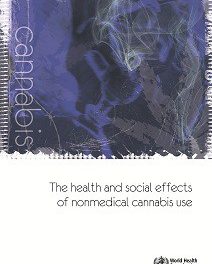 RESUMEN INFORME OMS: Los efectos sociales y de salud del consumo de cannabis no médico