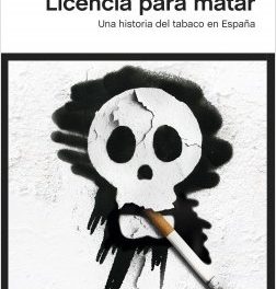Licencia para matar: La lucha contra el tabaquismo y las presiones de la industria