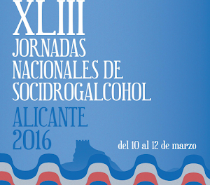 Del 10 al 12 de Marzo se celebran en Alicante las XLIII Jornadas Nacionales de Socidrogalcohol