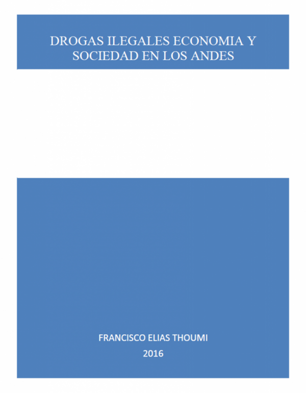 Drogas ilegales, economía y sociedad en los Andes