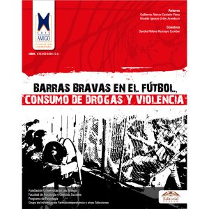 Barras bravas en el fútbol, consumo de drogas y violencia