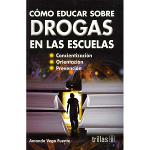 Cómo educar sobre drogas en las escuelas