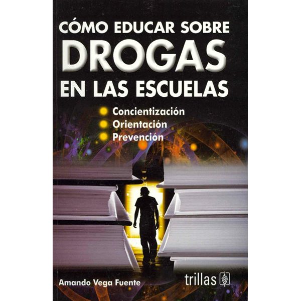 Cómo educar sobre drogas en las escuelas