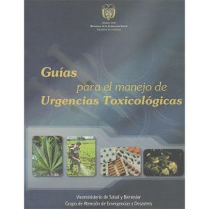 Guías para el manejo de Urgencias Toxicológicas