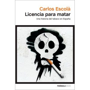 Licencia para matar. Una historia del tabaco en España
