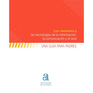 Los menores y las tecnologías  de la información, la comunicación y el ocio