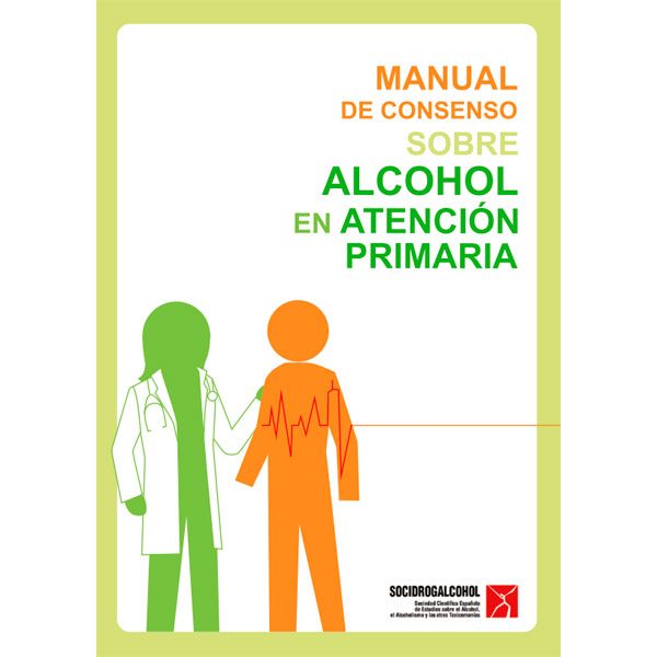 Manual de consenso sobre alcohol en Atención Primaria