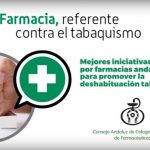 El Consejo Andaluz de Colegios Oficiales de Farmacéuticos reconoce la mejor iniciativa contra el tabaquismo de las farmacias de Andalucía