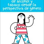 Guía para padres y madres: Prevenir el consumo de alcohol y tabaco desde la perspectiva de género
