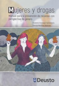 Mujeres y drogas. Manual para la prevención de recaídas con perspectiva de género