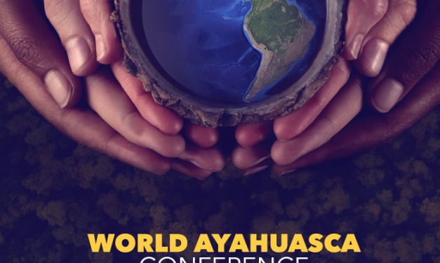 World Ayahuasca Conference 2019: Una búsqueda interior para un mundo mejor