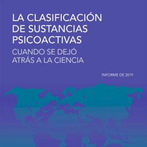 La clasificación de sustancias psicoactivas. Cuando se dejó atrás a la ciencia