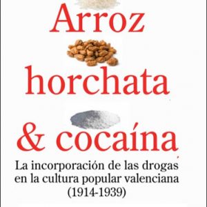 Libro: Arroz, Horchata y cocaína, de Juan Carlos Usó