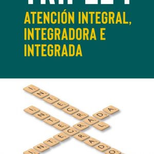 Triple I: Atención Integral, Integradora e Integrada