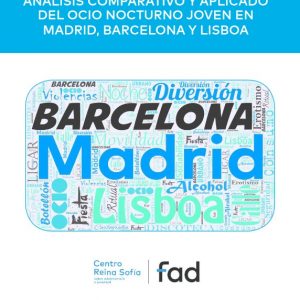 Geografías de la ciudad nocturna: Análisis comparativo y aplicado del ocio nocturno joven en Madrid, Barcelona y Lisboa