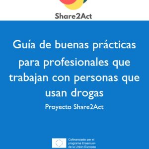 Guía de buenas prácticas para profesionales que trabajan con personas que usan drogas