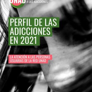 Perfil de las adicciones en 2021 (UNAD)