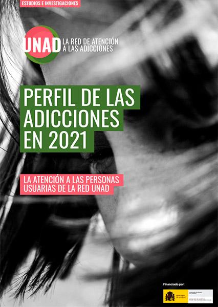 Perfil de las adicciones en 2021 (UNAD)