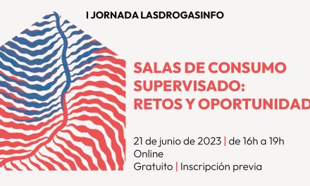 I Jornada LasDrogas.Info – Salas de Consumo Supervisado: Retos y Oportunidades.