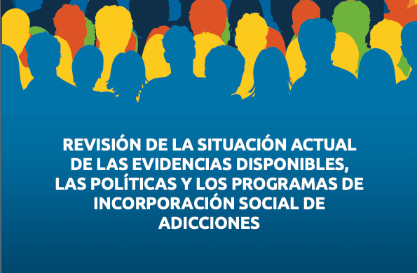 La incorporación social como prioridad en las políticas de adicciones en España