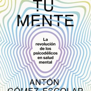 La revolución de los psicodélicos en salud mental